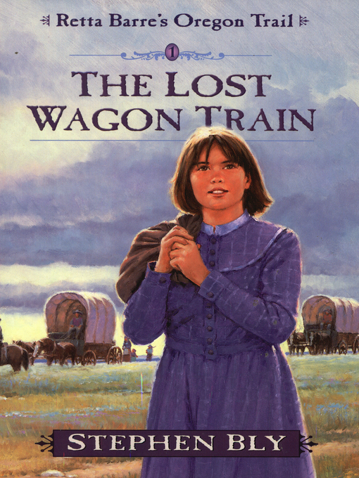 Title details for The Lost Wagon Train by Stephen Bly - Available